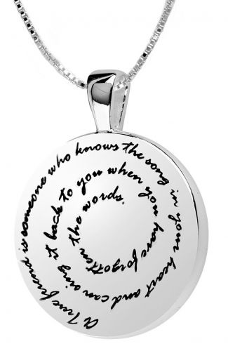 Sterling Silver "A True Friend Is Someone Who Knows The Song In Your Heart And Can Sing It Back To You When You Have Forgotten The Words", Circle Pendant, 18"